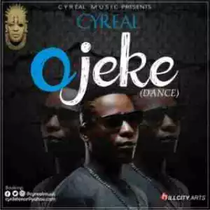 Cyreal - Ojeke (Dance)